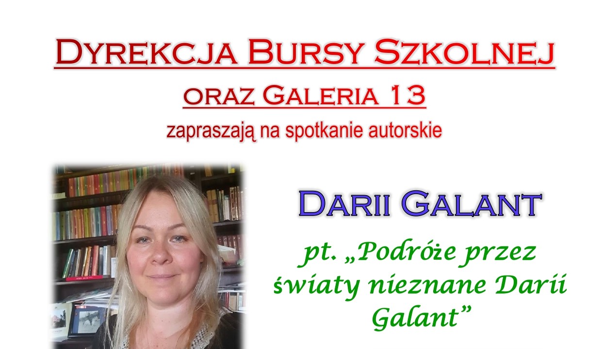 "Podróże przez światy nieznane Darii Galant" - zaproszenie na spotkanie autorskie